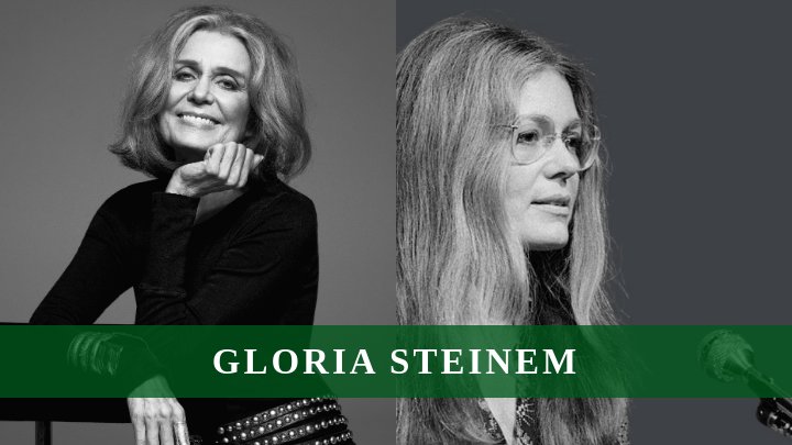 Gloria Steinem Cia